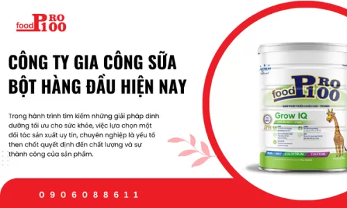 Công Ty Gia Công Sữa Bột Hàng Đầu Hiện Nay